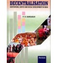 Decentralisation: Institutions, Justice and  Social Development in India